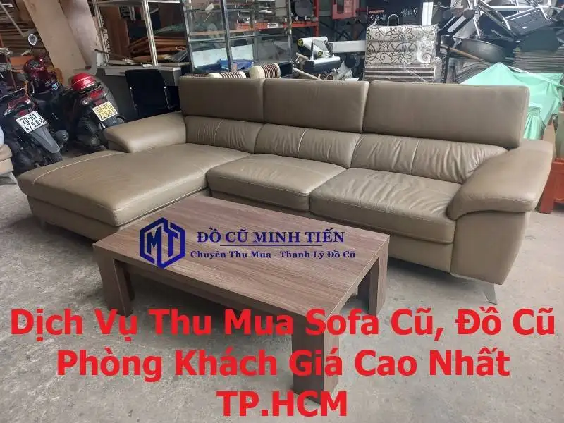 Dịch Vụ Thu Mua Sofa Cũ, Đồ Cũ Phòng Khách Giá Cao Nhất TP.HCM