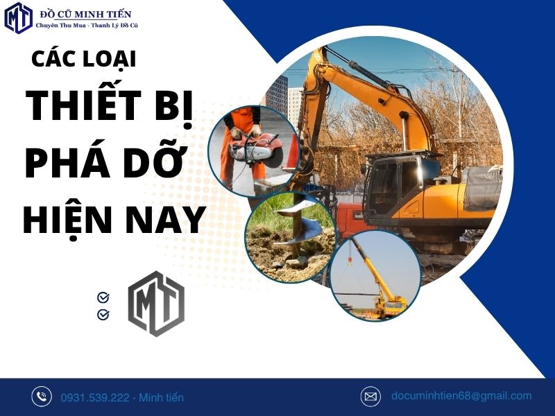Thiết Bị Phá Dỡ Công Trình - Không Thể Thiếu Hiện Nay 2 Các loại thiết bị phá dỡ phổ biến hiện nay