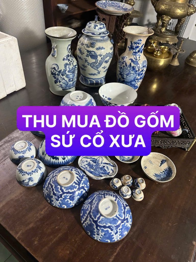 MINH TIẾN THU MUA ĐỒ CỔ GỐM SỨ